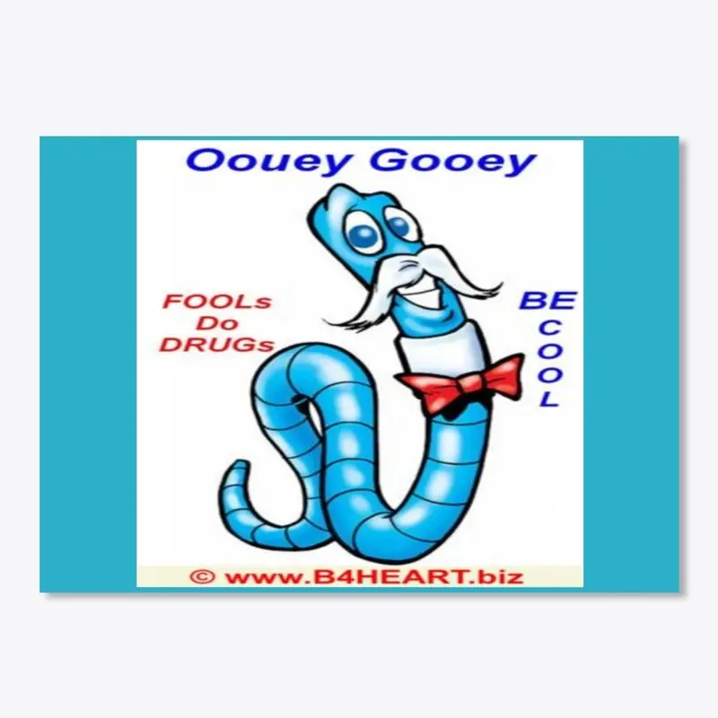 Oouey Gooey Anti-Drugs