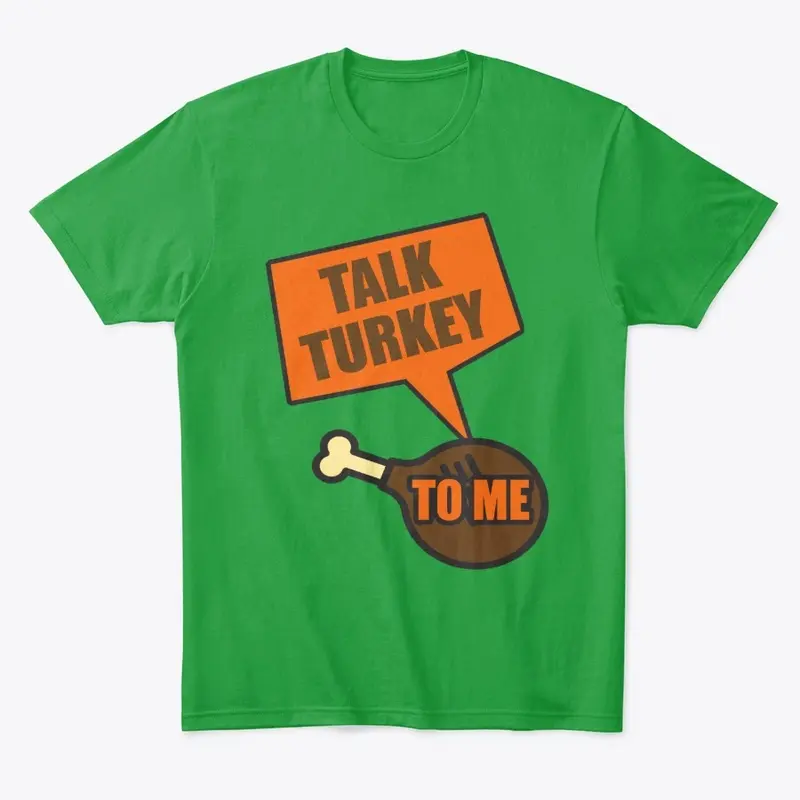 Talk TURKEY to Me...