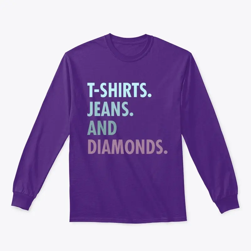 T-Shirts,Jeans and Diamonds